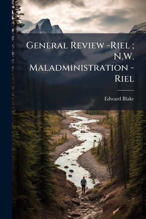 Produktbild: General Review -Riel; N.W. Maladministration -Riel