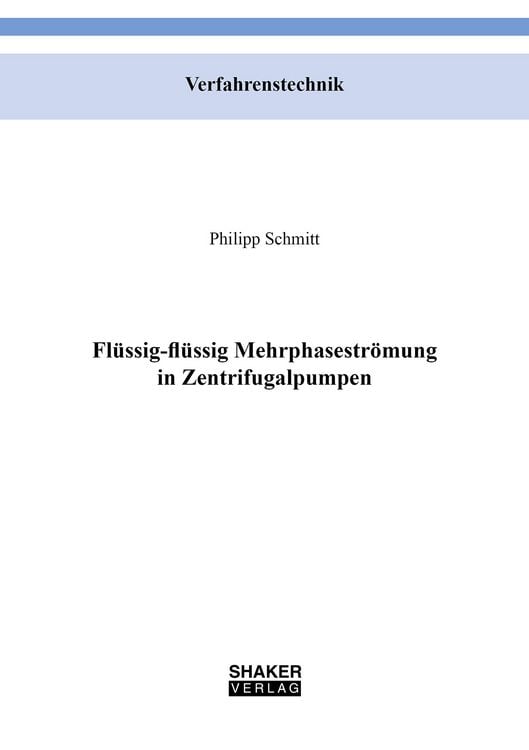 Produktbild: Fl&uuml;ssig-fl&uuml;ssig Mehrphasenstr&ouml;mung in Zentrifugalpumpen