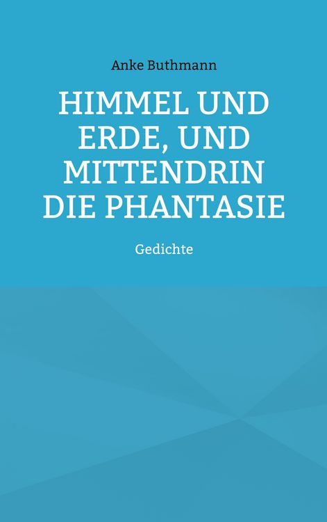 Produktbild: Himmel und Erde, und mittendrin die Phantasie