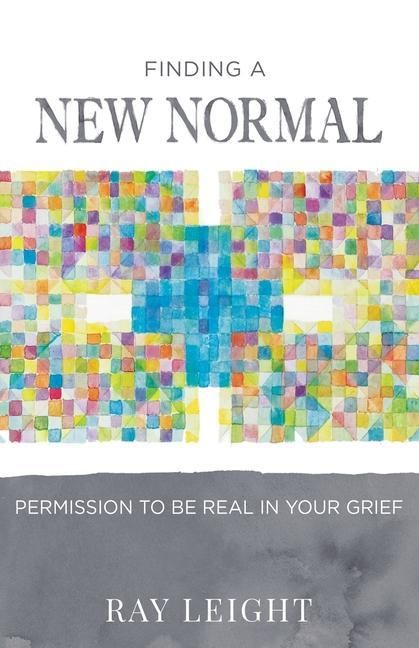 Produktbild: Finding A New Normal: Permission To Be Real In Your Grief