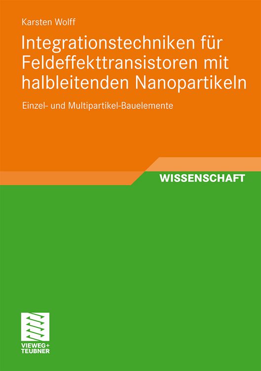 Produktbild: Integrationstechniken f&uuml;r Feldeffekttransistoren mit halbleitenden Nanopartikeln
