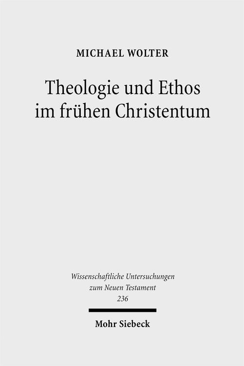 Produktbild: Theologie und Ethos im fr&uuml;hen Christentum