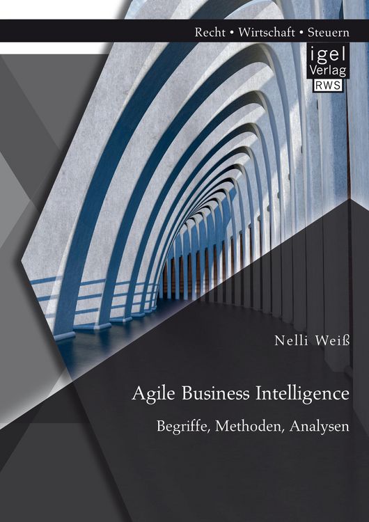 Produktbild: Agile Business Intelligence. Begriffe, Methoden, Analysen