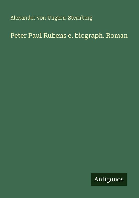 Produktbild: Peter Paul Rubens e. biograph. Roman
