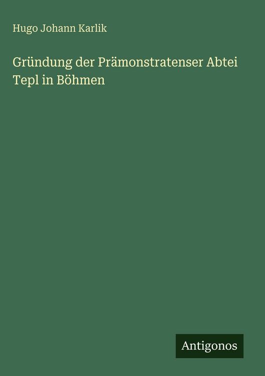 Produktbild: Gr&uuml;ndung der Pr&auml;monstratenser Abtei Tepl in B&ouml;hmen
