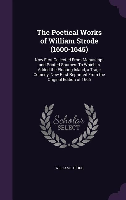 Produktbild: The Poetical Works of William Strode (1600-1645)