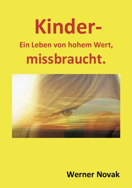 Produktbild: Kinder - Ein Leben von hohem Wert, missbraucht.
