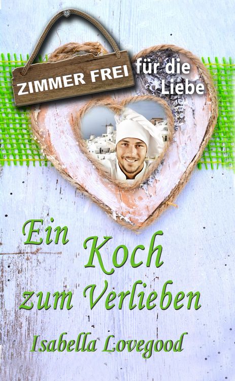 Bild vom Artikel Ein Koch zum Verlieben vom Autor Isabella Lovegood