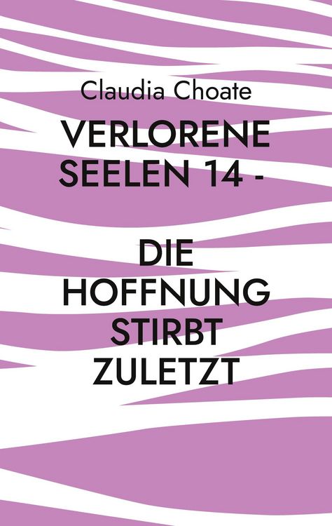 Produktbild: Verlorene Seelen 14 - Die Hoffnung stirbt zuletzt