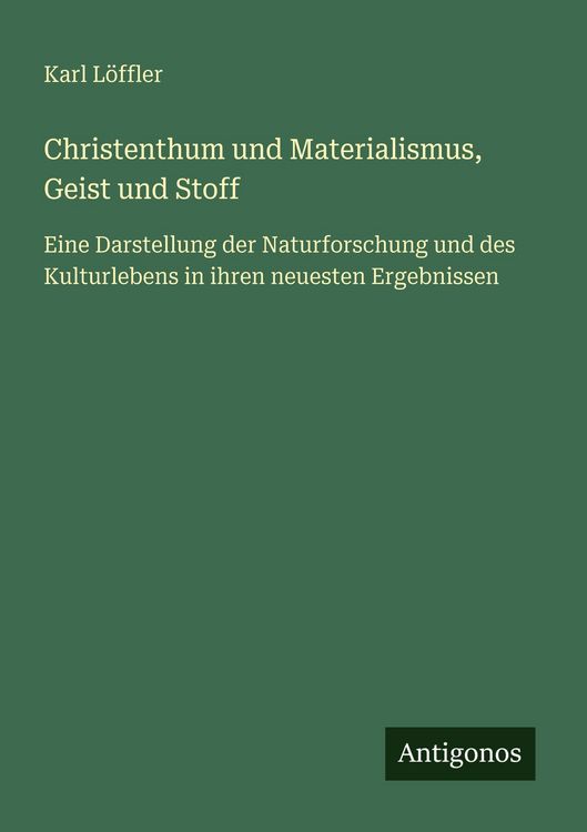 Produktbild: Christenthum und Materialismus, Geist und Stoff