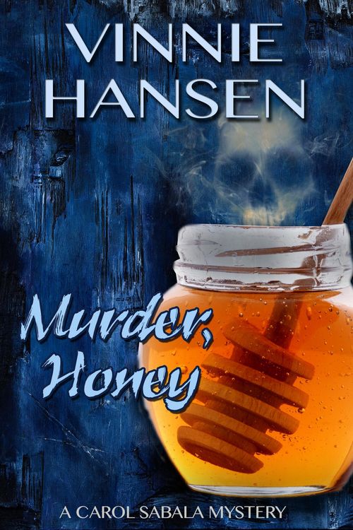 Produktbild: Murder, Honey (Carol Sabala Mysteries, #1)