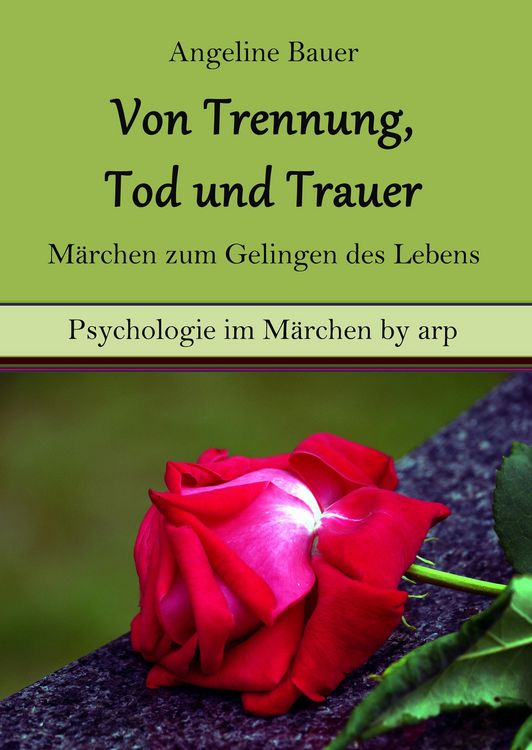 Produktbild: Von Trennung, Tod und Trauer - M&auml;rchen zum Gelingen des Lebens