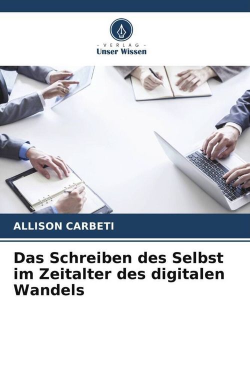 Produktbild: Das Schreiben des Selbst im Zeitalter des digitalen Wandels