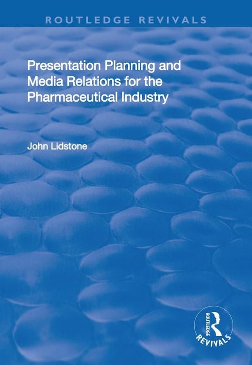Produktbild: Presentation Planning and Media Relations for the Pharmaceutical Industry