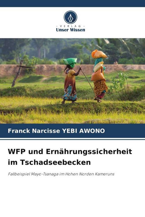 Produktbild: WFP und Ern&auml;hrungssicherheit im Tschadseebecken