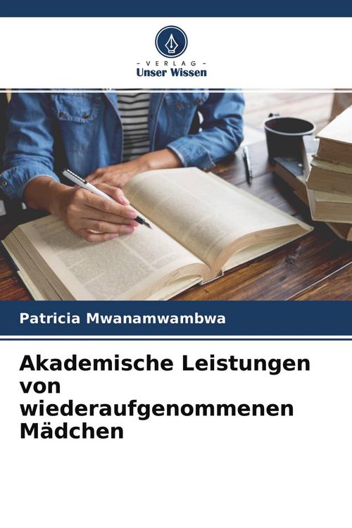 Produktbild: Akademische Leistungen von wiederaufgenommenen M&auml;dchen