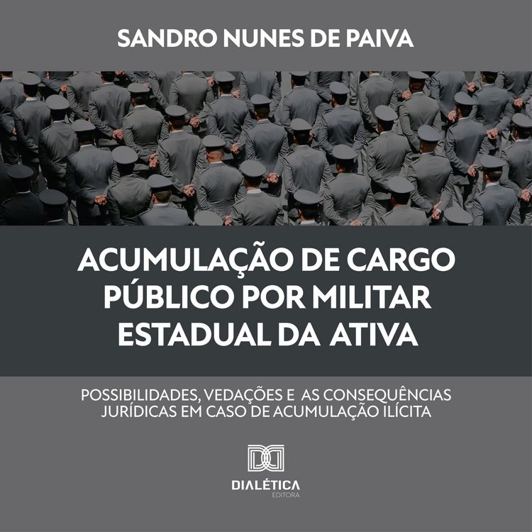 Produktbild: Acumula&ccedil;&atilde;o de cargo p&uacute;blico por militar estadual da ativa