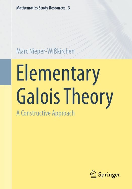 Bild vom Artikel Elementary Galois Theory vom Autor Marc Nieper-Wisskirchen