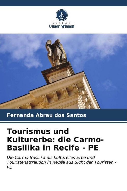 Produktbild: Tourismus und Kulturerbe: die Carmo-Basilika in Recife - PE