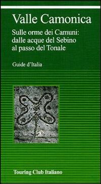 Produktbild: Valcam&ograve;nica. Da Boario al Tonale tra parchi e incisioni rupestri