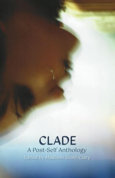 Produktbild: Clade - A Post-Self Anthology
