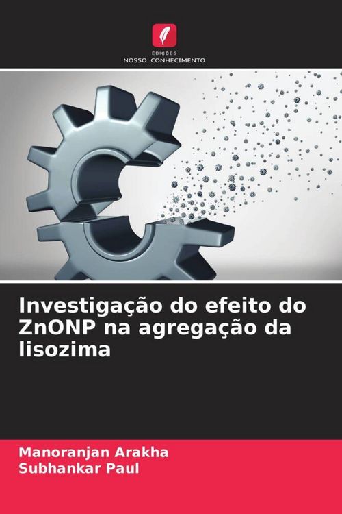Produktbild: Investiga&ccedil;&atilde;o do efeito do ZnONP na agrega&ccedil;&atilde;o da lisozima