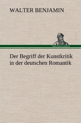 Produktbild: Der Begriff der Kunstkritik in der deutschen Romantik