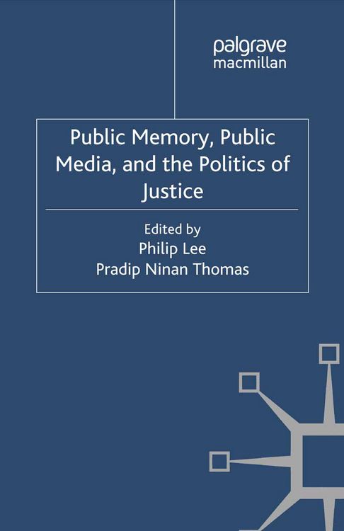 Produktbild: Public Memory, Public Media and the Politics of Justice