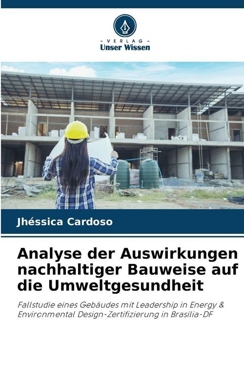 Produktbild: Analyse der Auswirkungen nachhaltiger Bauweise auf die Umweltgesundheit