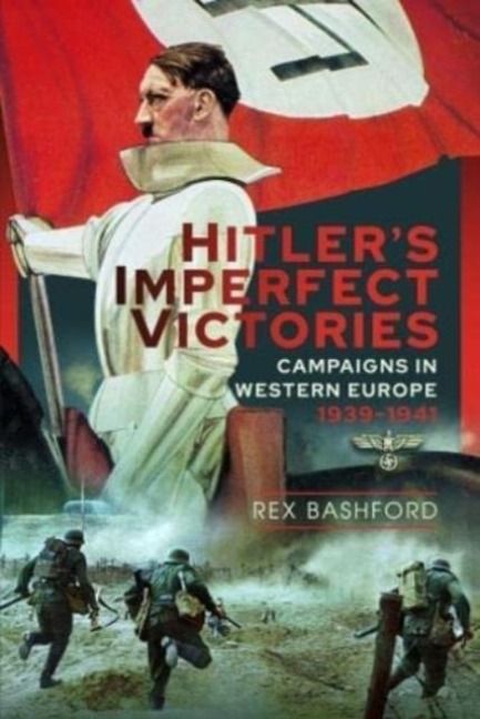 Produktbild: Bashford, R: Hitler's Imperfect Victories