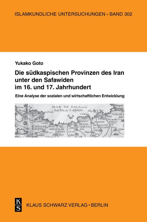 Produktbild: Die s&uuml;dkaspischen Provinzen unter den Safawiden im 16. und 17. Jahrhundert.