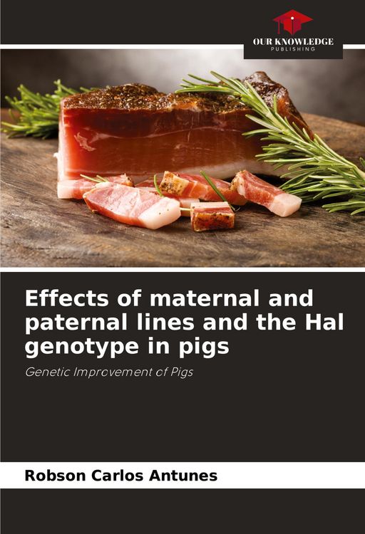Produktbild: Effects of maternal and paternal lines and the Hal genotype in pigs