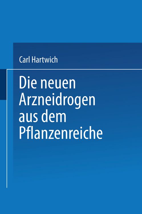 Produktbild: Die Neuen Arzneidrogen aus dem Pflanzenreiche