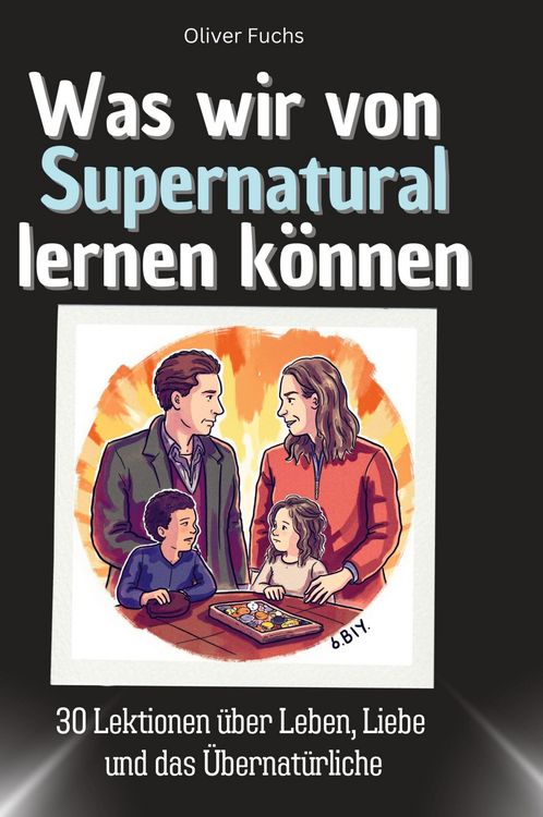 Produktbild: Was wir von Supernatural lernen k&ouml;nnen