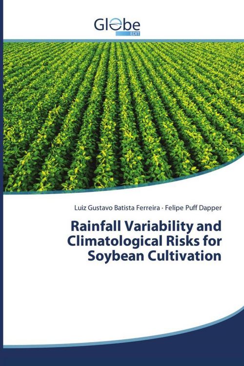 Produktbild: Rainfall Variability and Climatological Risks for Soybean Cultivation