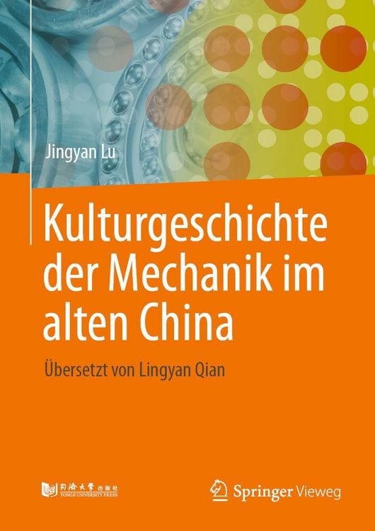 Produktbild: Kulturgeschichte der Mechanik im alten China