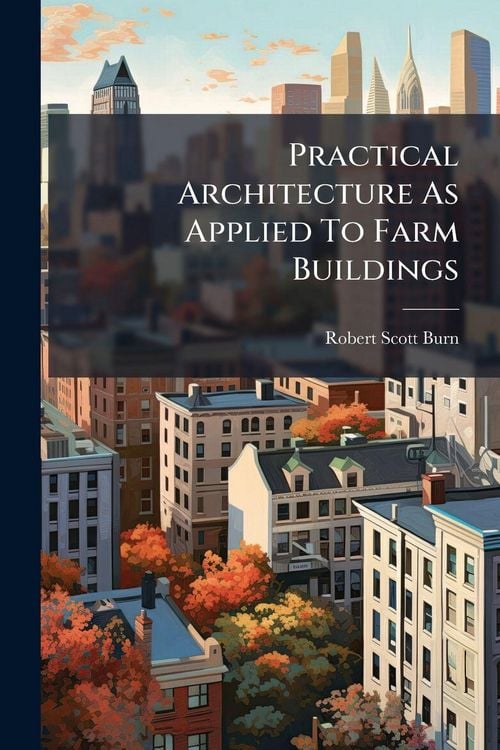 Produktbild: Practical Architecture As Applied To Farm Buildings