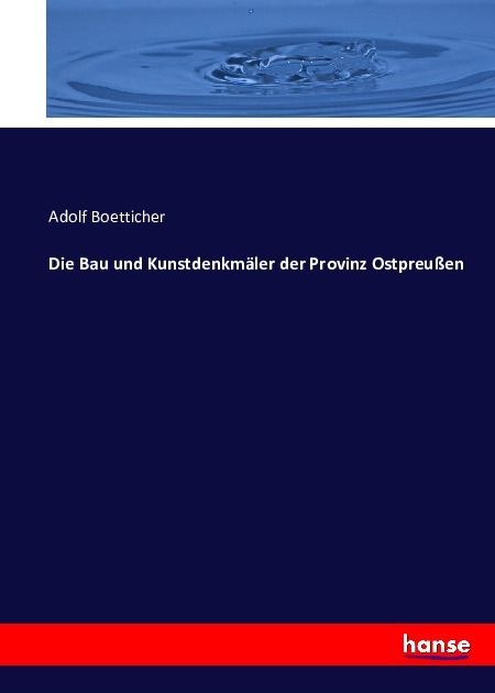 Produktbild: Die Bau und Kunstdenkm&auml;ler der Provinz Ostpreu&szlig;en