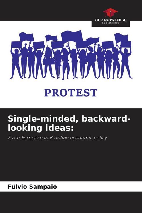 Produktbild: Single-minded, backward-looking ideas: