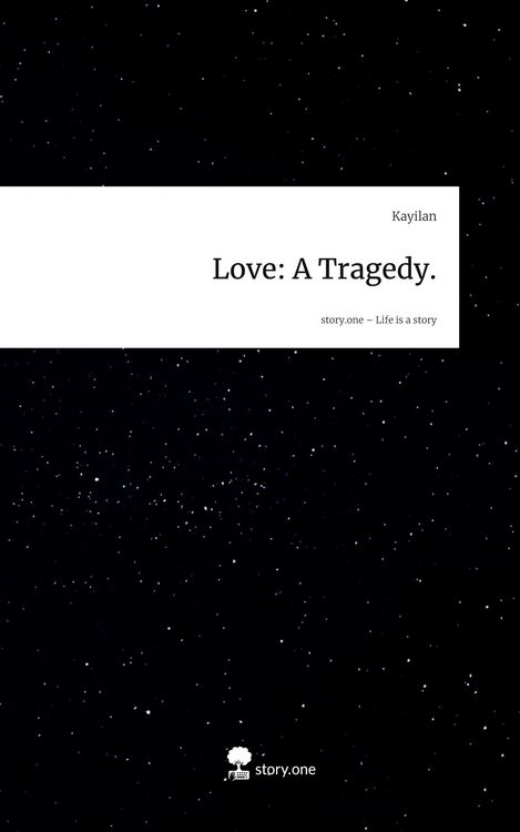 Produktbild: Love: A Tragedy.. Life is a Story - story.one