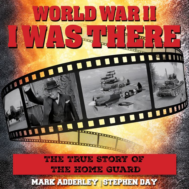 Produktbild: I Was There: The True Story Of The Home Guard