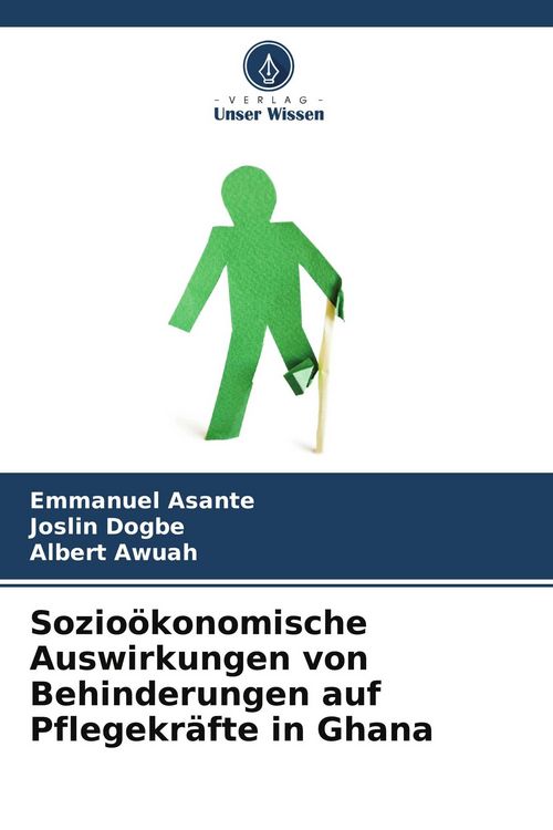 Produktbild: Sozio&ouml;konomische Auswirkungen von Behinderungen auf Pflegekr&auml;fte in Ghana