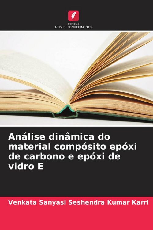 Produktbild: An&aacute;lise din&acirc;mica do material comp&oacute;sito ep&oacute;xi de carbono e ep&oacute;xi de vidro E