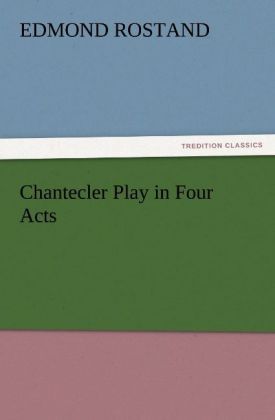 Produktbild: Chantecler Play in Four Acts