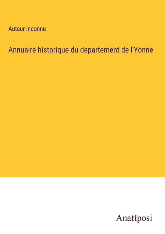 Produktbild: Annuaire historique du departement de l'Yonne