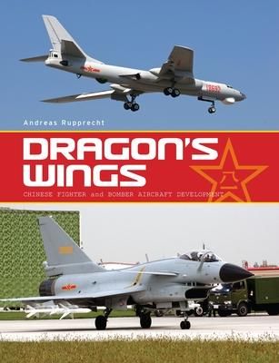 Produktbild: Dragon's Wings: Chinese Fighter and Bomber Aircraft Development