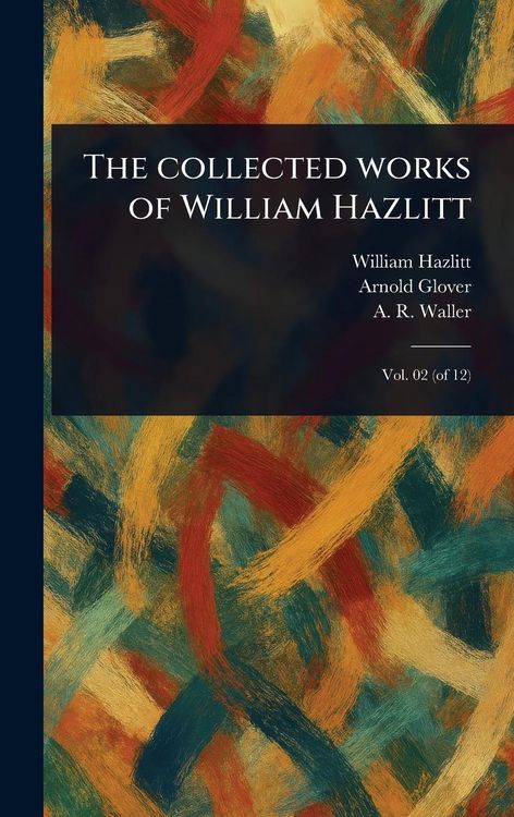 Produktbild: The Collected Works of William Hazlitt