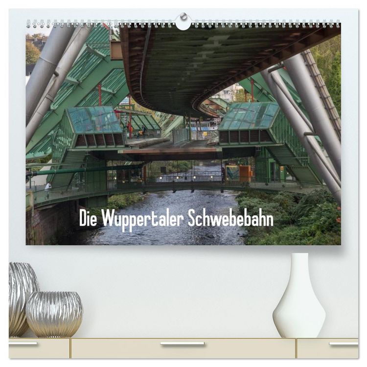 Produktbild: Die Wuppertaler Schwebebahn (hochwertiger Premium Wandkalender 2026 DIN A2 quer), Kunstdruck in Hochglanz
