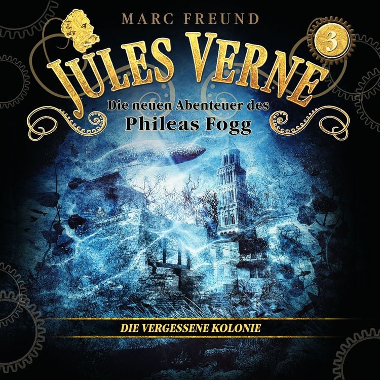 Produktbild: Die neuen H&ouml;rbuch-Abenteuer des Phileas Fogg, Folge 3: Die vergessene Kolonie