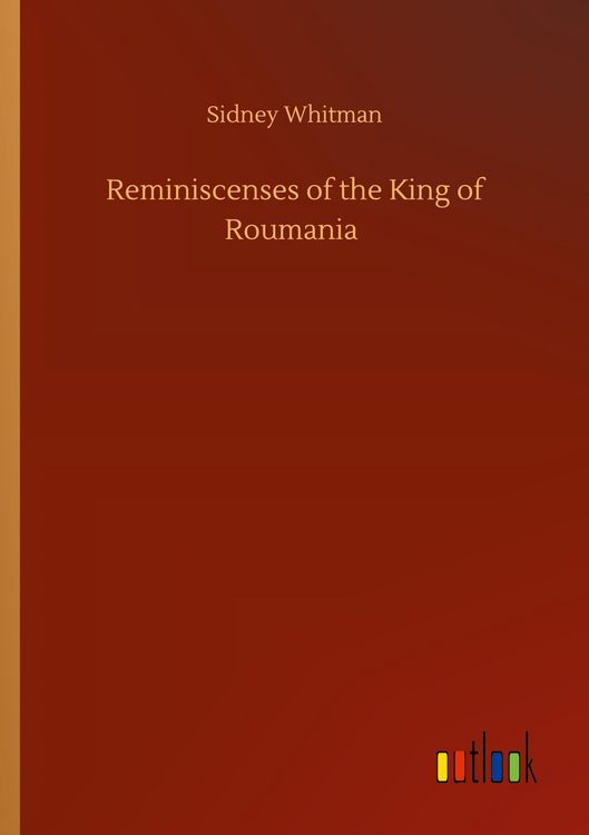Produktbild: Reminiscenses of the King of Roumania
